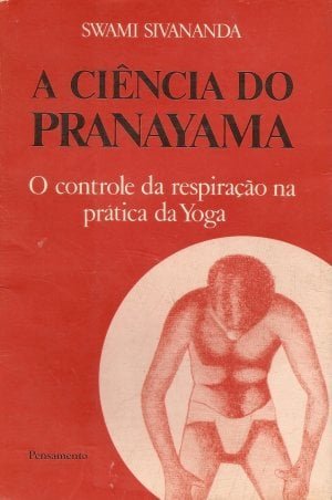 A Ciência do Pranayama