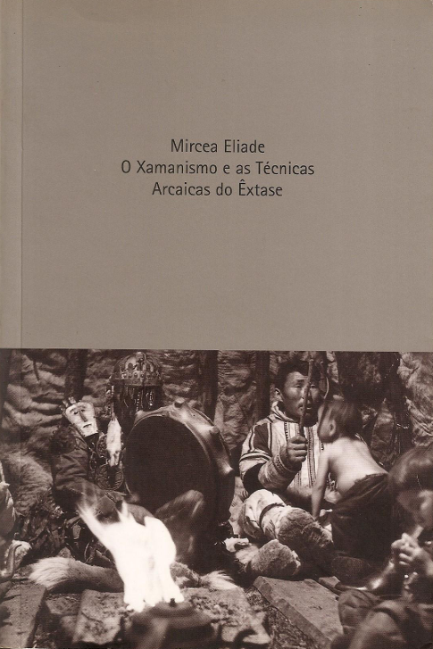 O Xamanismo e as Técnicas Arcaicas
