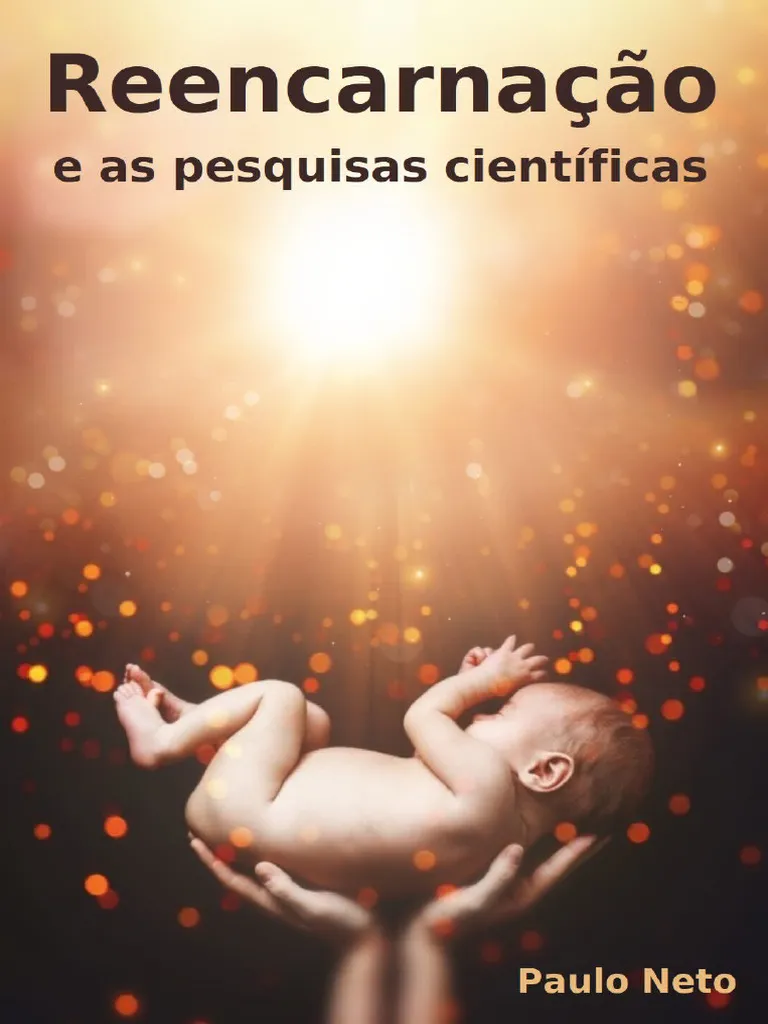 Reencarnações e as Pesquisas Científicas